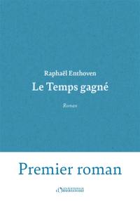 Le temps gagné Le temps gagné