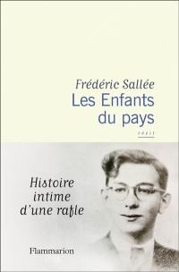 Les enfants du pays : histoire intime d'une rafle : récit