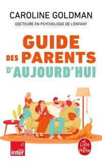 Guide des parents d'aujourd'hui