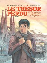 Le trésor perdu de la guerre d'Espagne. Vol. 2