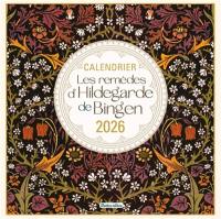 Les remèdes d'Hildegarde de Bingen : calendrier 2026