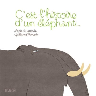 C'est l'histoire d'un éléphant... C'est l'histoire d'un éléphant...