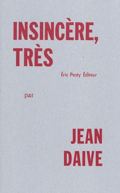 Insincère, très Insincère, très