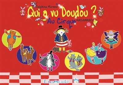 Qui a vu Doudou ?. Au cirque Qui a vu Doudou ?. Au cirque