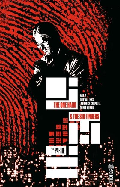 The one hand & the six fingers. Vol. 1 The one hand & the six fingers. Vol. 1