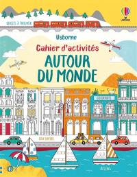 Autour du monde : cahier d'activités