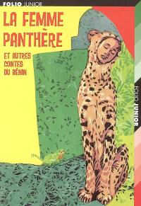 La femme panthère : et autres contes du Bénin La femme panthère : et autres contes du Bénin