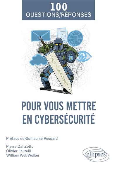 Pour vous mettre en cybersécurité