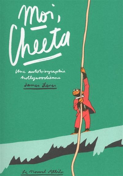 Moi, Cheeta : une autobiographie hollywoodienne Moi, Cheeta : une autobiographie hollywoodienne