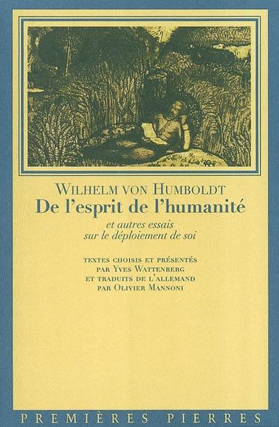 De l'esprit de l'humanité : et autres essais sur le déploiement de soi De l'esprit de l'humanité : et autres essais sur le déploiement de soi