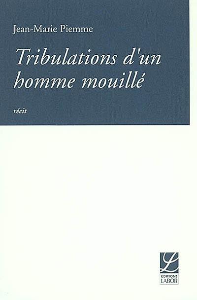 Tribulations d'un homme mouillé