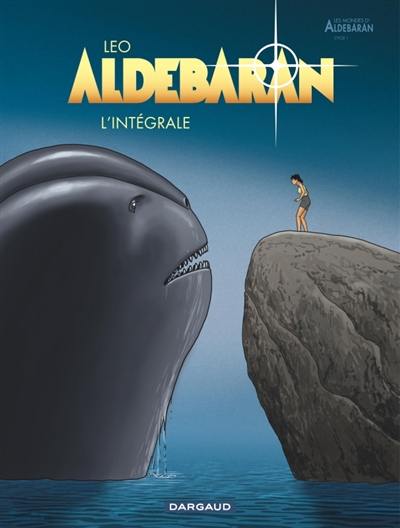 Les mondes d'Aldébaran, cycle 1. Aldébaran : l'intégrale Les mondes d'Aldébaran, cycle 1. Aldébaran : l'intégrale