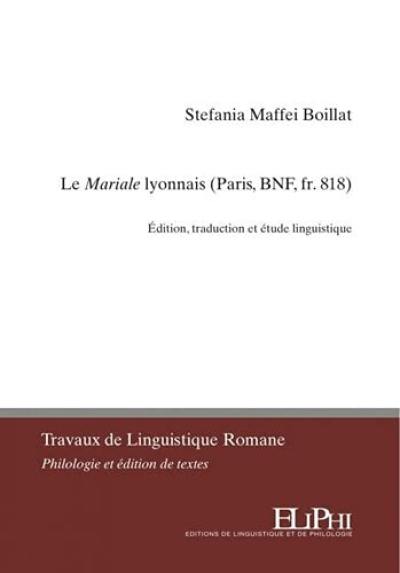 Le Mariale lyonnais (Paris, BNF, fr. 818) : édition, traduction et étude linguistique Le Mariale lyonnais (Paris, BNF, fr. 818) : édition, traduction et étude linguistique