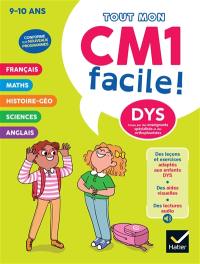 Mon CM1 facile ! 9-10 ans : adapté aux enfants dys ou en difficultés d'apprentissage, nouveau programme : leçons et exercices corrigés accessibles à tous