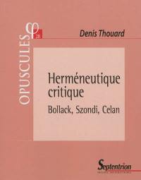 Herméneutique critique : Bollack, Szondi, Celan