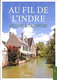 Au fil de l'Indre : histoire & patrimoine