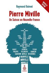Pierre Miville : un Suisse en Nouvelle-France