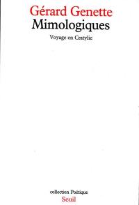 Mimologiques : voyage en Cratylie