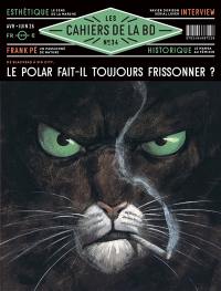 Les cahiers de la BD, n° 34. Le polar fait-il toujours frissonner ?