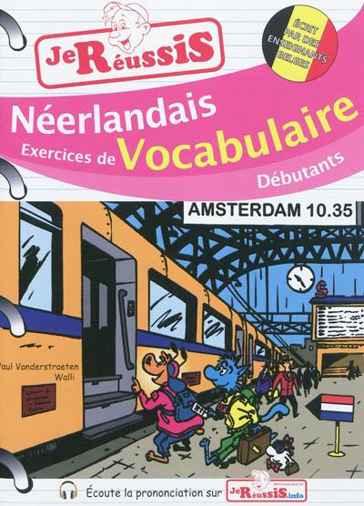 Néerlandais, exercices de vocabulaire : débutants Néerlandais, exercices de vocabulaire : débutants