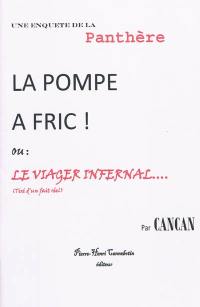 Une enquête de la Panthère : la pompe à fric ou Le viager infernal...