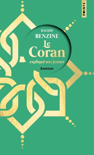 Le Coran expliqué aux jeunes Le Coran expliqué aux jeunes