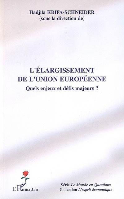 L'élargissement de l'Union européenne : quels enjeux et défis majeures ? L'élargissement de l'Union européenne : quels enjeux et défis majeures ?