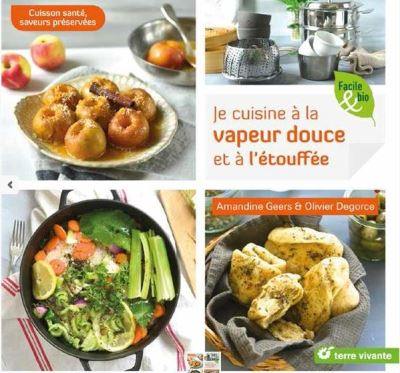 Je cuisine à la vapeur douce et à l'étouffée : cuisson santé, saveurs préservées Je cuisine à la vapeur douce et à l'étouffée : cuisson santé, saveurs préservées