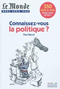 Connaissez-vous la politique ?