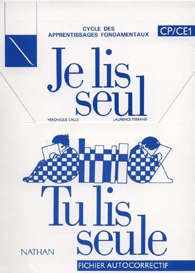 Je lis seul, tu lis seule : CP-CE1, fichier autocorrectif Je lis seul, tu lis seule : CP-CE1, fichier autocorrectif