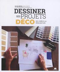 Dessiner ses projets déco : de l'idée à la réalisation