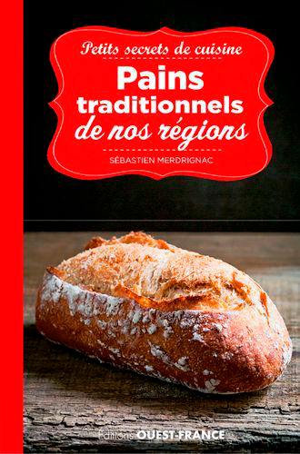 Pains traditionnels de nos régions Pains traditionnels de nos régions