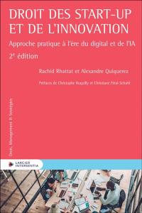 Droit des start-up et de l'innovation : approche pratique à l'ère du digital et de l'IA