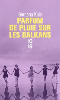 Parfum de pluie sur les Balkans