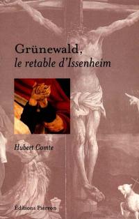 Grünewald : le retable d'Issenheim