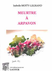 Meurtre à Arpavon