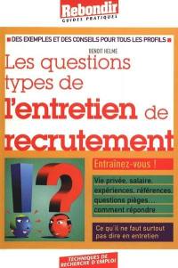 Les questions type de l'entretien de recrutement