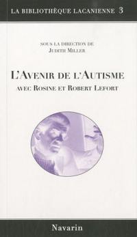 L'avenir de l'autisme avec Rosine et Robert Lefort