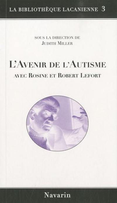 L'avenir de l'autisme avec Rosine et Robert Lefort