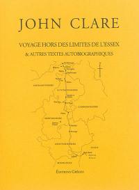 Voyage hors des limites de l'Essex : & autres textes autobiographiques