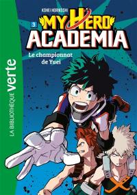 My hero academia. Vol. 3. Le championnat de Yuei