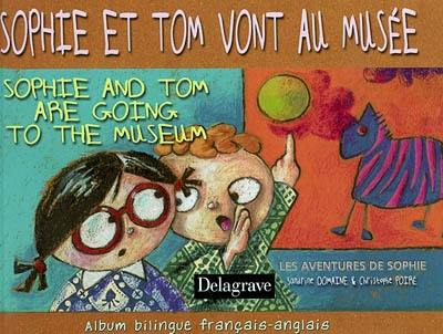 Les aventures de Sophie. Sophie et Tom vont au musée. Sophie and Tom are going to the museum Les aventures de Sophie. Sophie et Tom vont au musée. Sophie and Tom are going to the museum