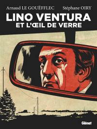 Lino Ventura et l'oeil de verre