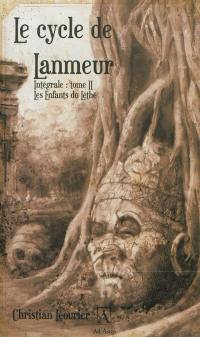 Le cycle de Lanmeur : intégrale. Vol. 2. Les enfants du Léthé Le cycle de Lanmeur : intégrale. Vol. 2. Les enfants du Léthé
