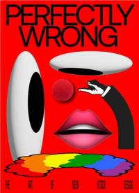 Perfectly Wrong : The Art of New Kitsch Design