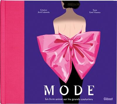 Mode : un livre animé sur les grands couturiers Mode : un livre animé sur les grands couturiers