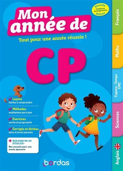 Mon année de CP : tout pour une année réussie ! : conforme au programme
