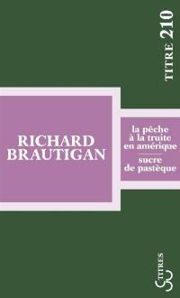 La pêche à la truite en Amérique. Sucre de pastèque