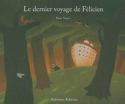 Le dernier voyage de Félicien