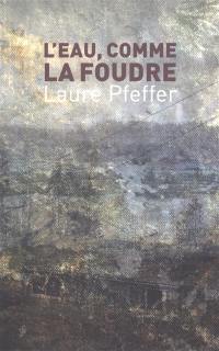 L'eau, comme la foudre